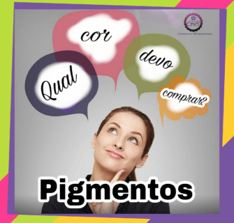 PIGMENTOS- QUAL COR DEVO COMPRAR?