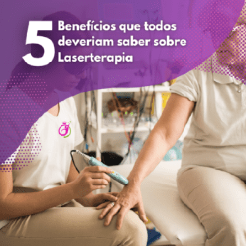 5 BENEFÍCIOS QUE TODOS DEVERIAM SABER SOBRE LASERTERAPIA